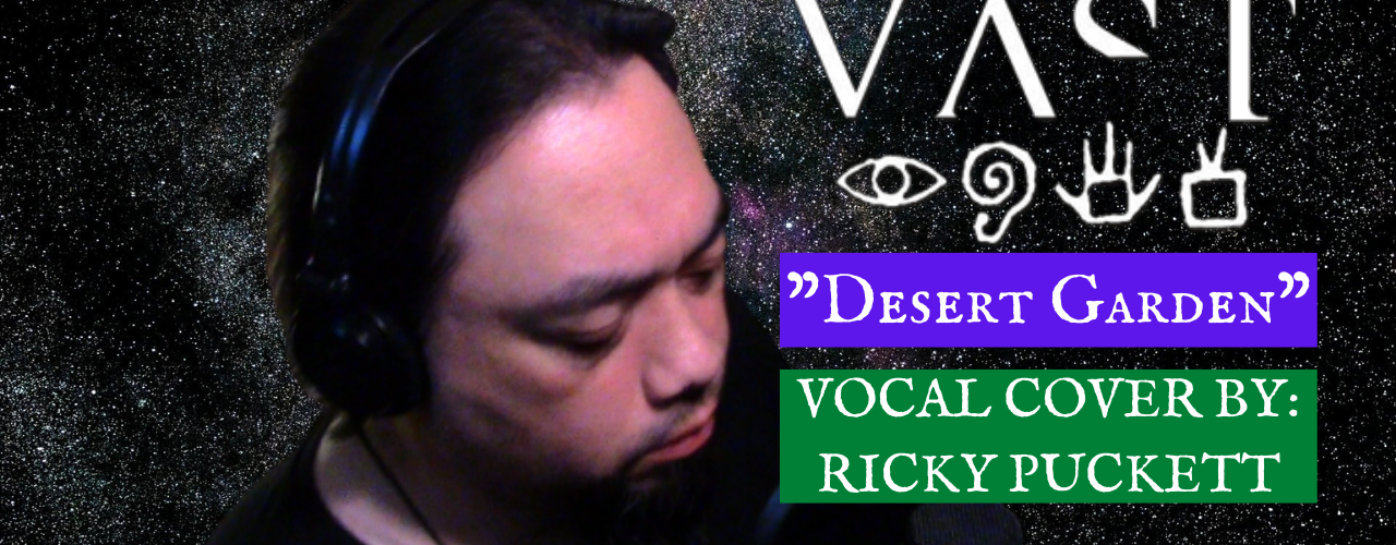 VAST - Desert Garden (Vocal Cover)