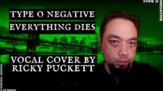 Type O Negative - "Everything Dies" (Vocal Cover)